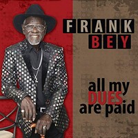 Frank Bey, All My Dues Are Paid