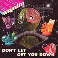 Wajatta, Don't Let Get You Down (Single)