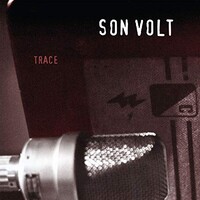Son Volt, Trace (Expanded & Remastered)