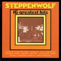Steppenwolf, 16 Greatest Hits