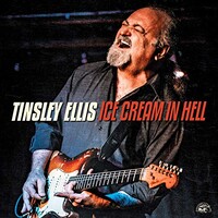 Tinsley Ellis, Ice Cream In Hell