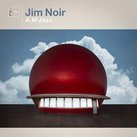 Jim Noir, A.M Jazz