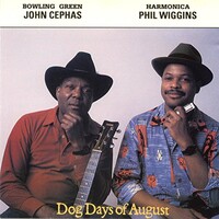 Cephas & Wiggins, Dog Days Of August