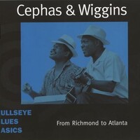 Cephas & Wiggins, From Richmond to Atlanta