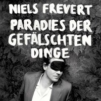 Niels Frevert, Paradies der gefalschten Dinge
