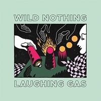 Wild Nothing, Laughing Gas