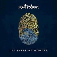 Matt Redman, Let There Be Wonder