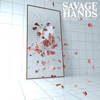 Savage Hands, The Truth in Your Eyes