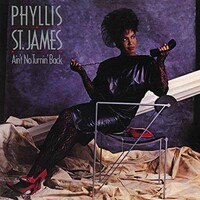 Phyllis St. James, Ain't No Turnin' Back