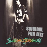Suicidal Tendencies, Suicidal for Life
