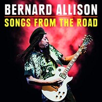 Bernard Allison, Songs From The Road