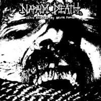 Napalm Death, Logic Ravaged by Brute Force