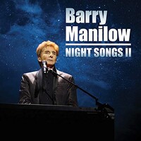 Barry Manilow, Night Songs II