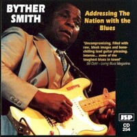 Byther Smith, Addressing The Nation With The Blues