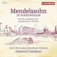 City of Birmingham Symphony Orchestra, Edward Gardner, Mendelssohn in Birmingham, Vol. 2