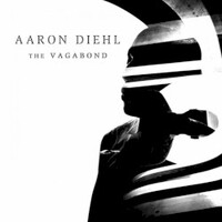 Aaron Diehl, The Vagabond