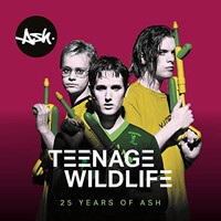 Ash, Teenage Wildlife: 25 Years of Ash