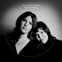 The Secret Sisters, Saturn Return