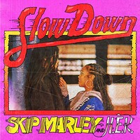 Skip Marley & H.E.R., Slow Down