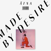 ATNA, Made By Desire