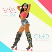 Mya, G.M.O. (Got My Own) feat. Tink