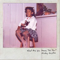 Mickey Guyton, What Are You Gonna Tell Her?