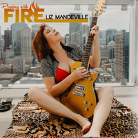 Liz Mandeville, Playing With Fire