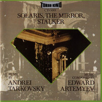 Edward Artemyev, Solaris, The Mirror, Stalker