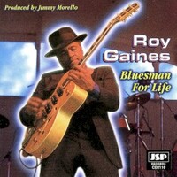 Roy Gaines, Bluesman For Life