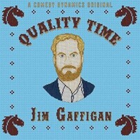 Jim Gaffigan, Quality Time