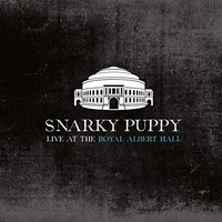 Snarky Puppy, Live At The Royal Albert Hall