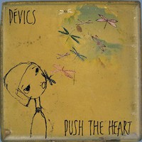 Devics, Push the Heart