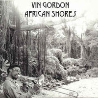 Vin Gordon, African Shores
