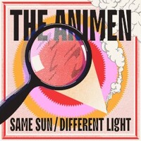 The Animen, Same Sun / Different Light