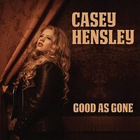 Casey Hensley, Good As Gone