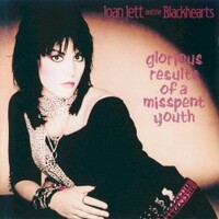 Joan Jett and the Blackhearts, Glorious Results of a Misspent Youth