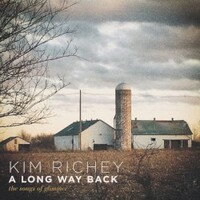 Kim Richey, A Long Way Back:  The Songs of Glimmer