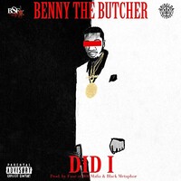 Benny The Butcher, Did I