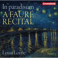 Louis Lortie, In paradisum: A Faure Recital, Vol. 2