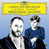 Matthias Goerne & Jan Lisiecki, Beethoven Songs