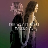 Maddie & Tae, The Way It Feels