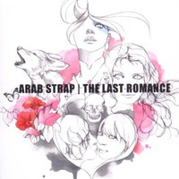 Arab Strap, The Last Romance