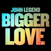 John Legend, Bigger Love (Single)