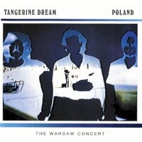 Tangerine Dream, Poland: The Warsaw Concert