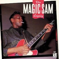 Magic Sam, The Magic Sam Legacy