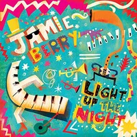 Jamie Berry, Light up the Night
