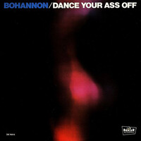 Bohannon, Dance Your Ass Off