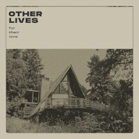Other Lives, For Their Love