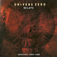 Univers Zero, Relaps (Archives 1984-1986)
