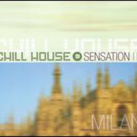 Chill House Sensation: Milan